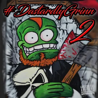 #DastardlyGrinn2 by Silly Grinn