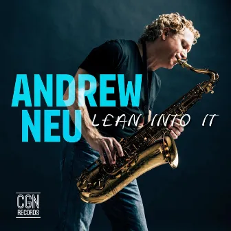 Lean Into It by Andrew Neu