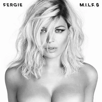 M.I.L.F. $ by Fergie