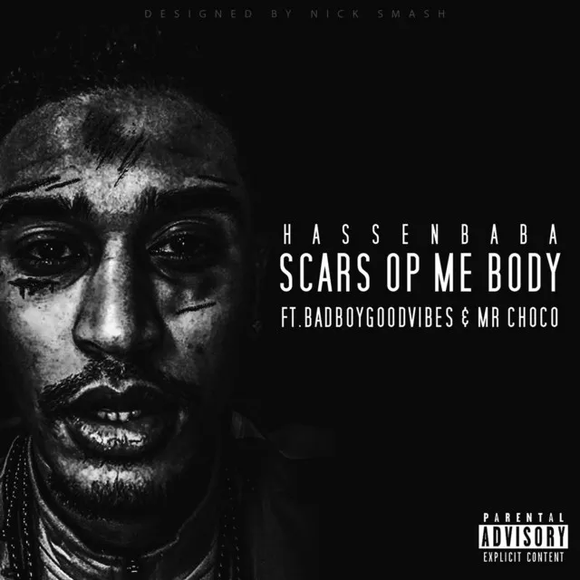 Scars Op Me Body (feat. Badboygoodvibes & Mr Choco)