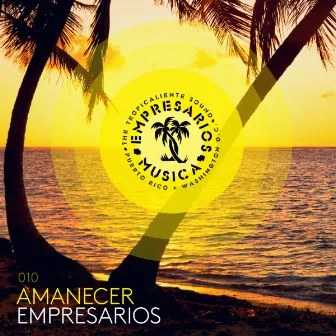 Amanecer by Empresarios