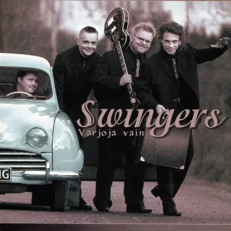 Varjoja vain by Swingers