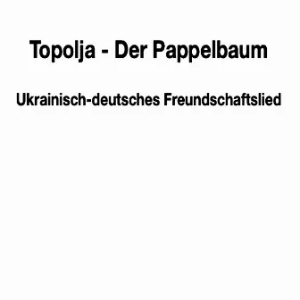 Topolja - Der Pappelbaum by Cross Over-Chor