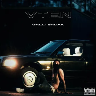 Galli Sadak by VTEN