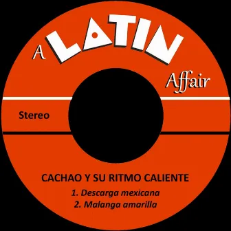 Descarga Mexicana by Cachao y su ritmo caliente