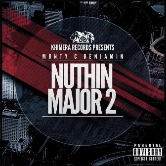 Nuthin' Major 2 by Monty C. Benjamin