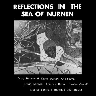 Reflections In The Sea Of Nurnen by Doug Hammond