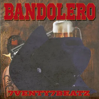 Bandolero by 7venty7beatz