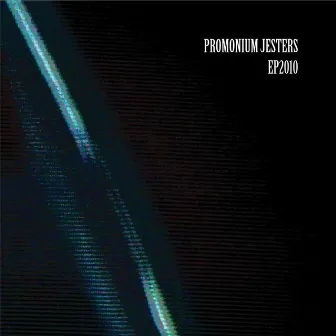 EP2010 by Promonium Jesters