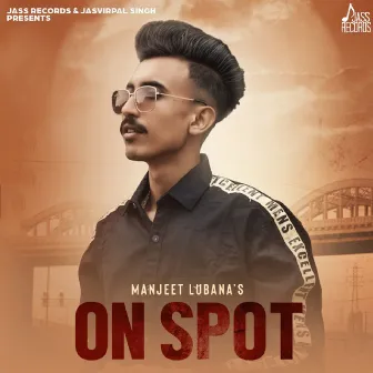 On Spot by Manjeet Lubana