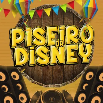 Piseiro da Disney by ORION