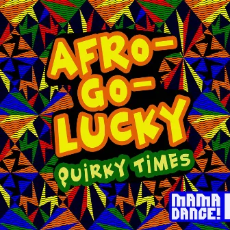 Afro-Go-Lucky - Quirky Times by Gideon Murray