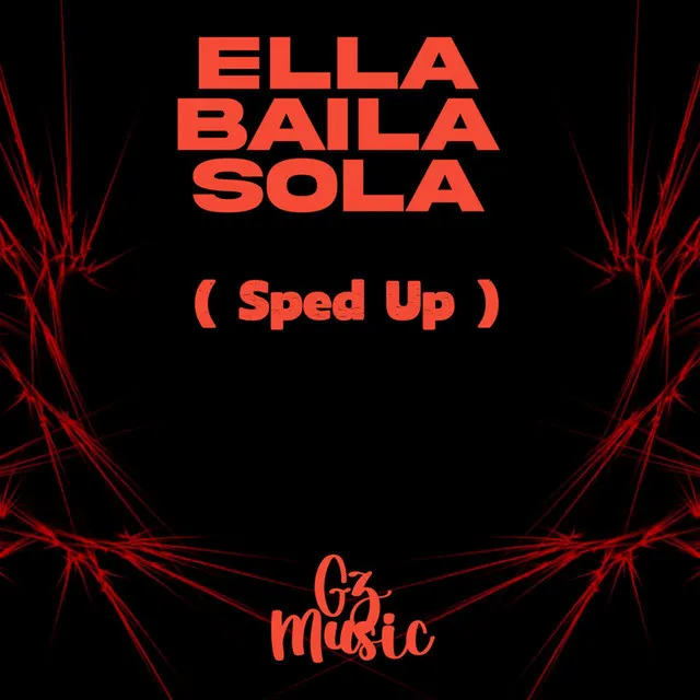 Ella Baila Sola (Sped Up) - Remix