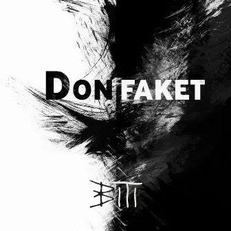 Don Faket by Biti