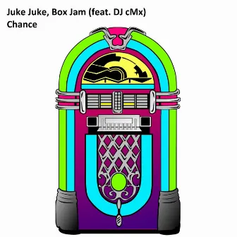 Juke Juke, Box Jam (feat. DJ cMx) by Chance