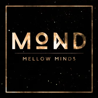 Mellow Minds by Mond