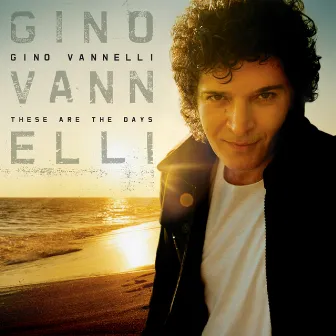 These Are The Days by Gino Vannelli