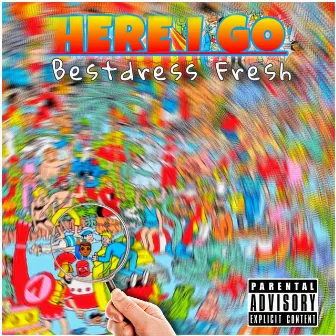 Here I Go by Bestdress Fresh