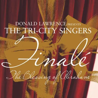 Blessing Of Abraham by Donald Lawrence & The Tri-City Singers