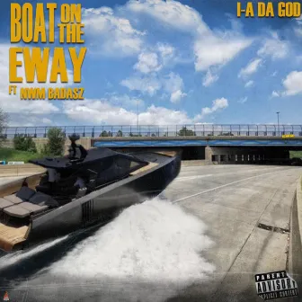 Boat on the E-Way by I-A da God