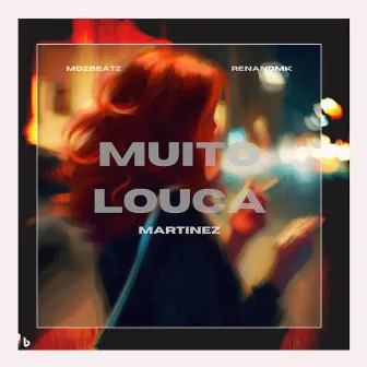 Muito Louca by Martinez