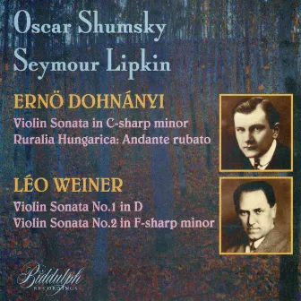 Dohnányi & Weiner: Violin Sonatas by Seymour Lipkin