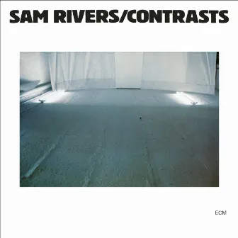 Contrasts by Sam Rivers