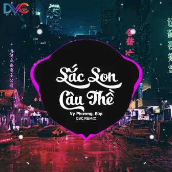 Sắc Son Câu Thề (DVC Remix) by DVC Remix