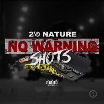 No Warning Shots by 2nd Nature