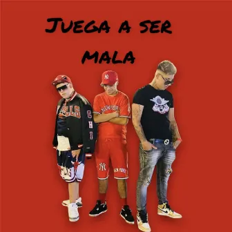 Juega a Ser Mala by Black rk