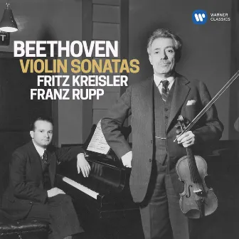 Beethoven: Complete Violin Sonatas by Franz Rupp