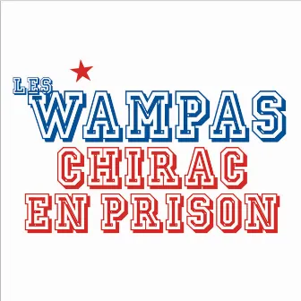 Chirac En Prison by Les Wampas