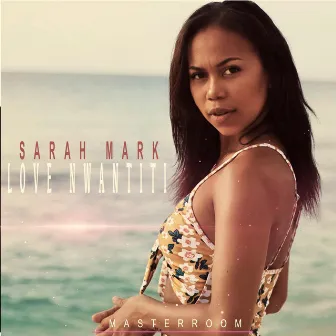 LOVE NWANTITI (Radio Edit) by Sarah Mark