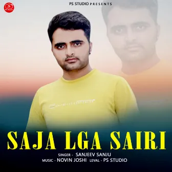 Saja Lga Sairi by Sanjeev Sanju