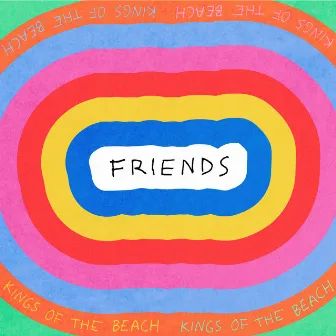 Friends by Kings of the Beach