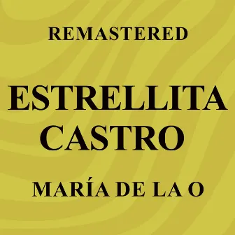 María de la O (Remastered) by Estrellita Castro