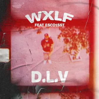 D.L.V by Wxlf