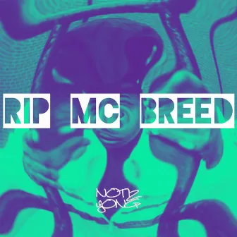 RIP MC BREED by Notiz Yong