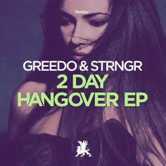 2 Day Hangover EP by Strngr