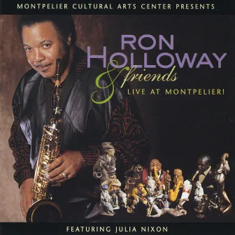 Ron Holloway & Friends Live at Montpelier by Ron Holloway