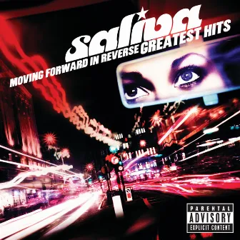 Moving Forward In Reverse: Greatest Hits by Saliva