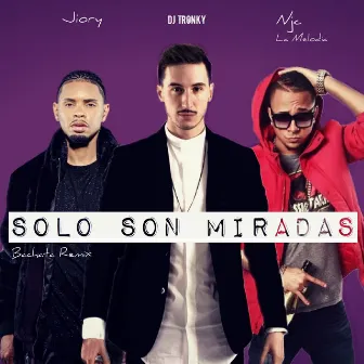 Solo Son Miradas (Bachata Remix) by Njc La Melodia