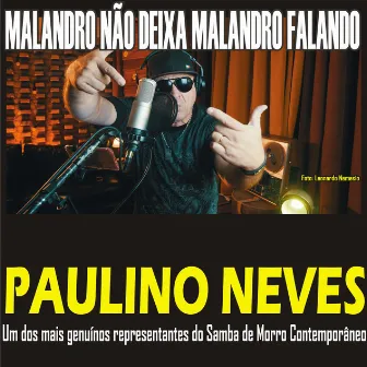 Malandro Não Deixa Malandro Falando by Paulino Neves