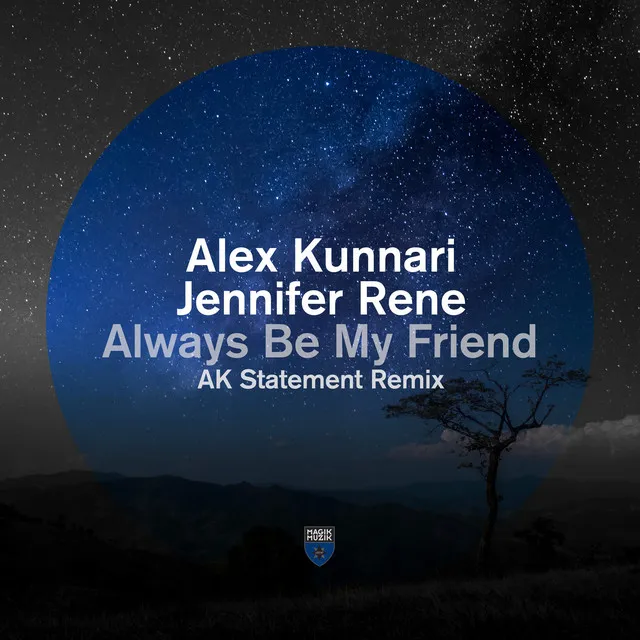 Always Be My Friend (AK Statement Remix)