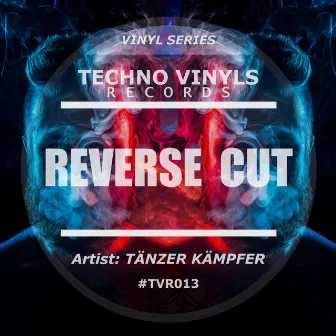 Reverse Cut EP by Tänzer Kämpfer