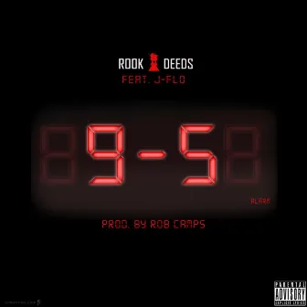 9-5 (feat. J-Flo) by Rook Deeds