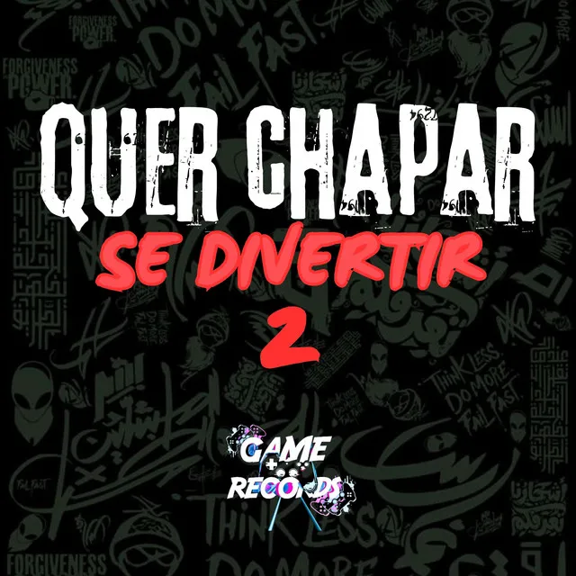 Quer Chapar Se Divertir 2