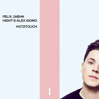 Hot2Touch by Felix Jaehn