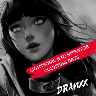 Lightsonic & n2 nitrator counting days (Remix) by Dranxx