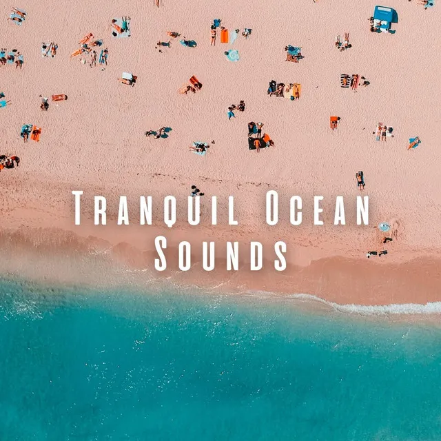 Tranquil Ocean Sounds